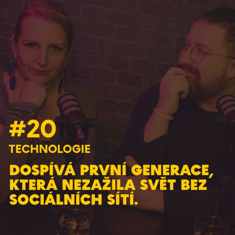 Obrázek epizody #20 Dospívá první generace, která nezažila svět bez sociálních sítí.