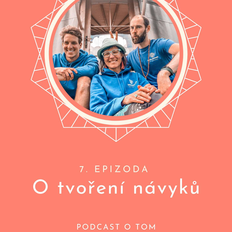 Obrázek epizody 7. epizoda - O čištění zubů a tvoření dalších návyků (dechové cvičení, vděčnost, mindfulness)