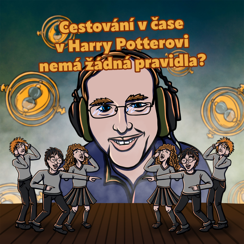 Obrázek epizody Cestování v čase v Harry Potterovi nemá žádná pravidla?