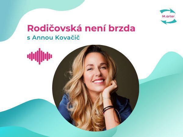 Obrázek epizody #54 Anna Kovačič: „Single máma, která zvládá byznys i mateřství“