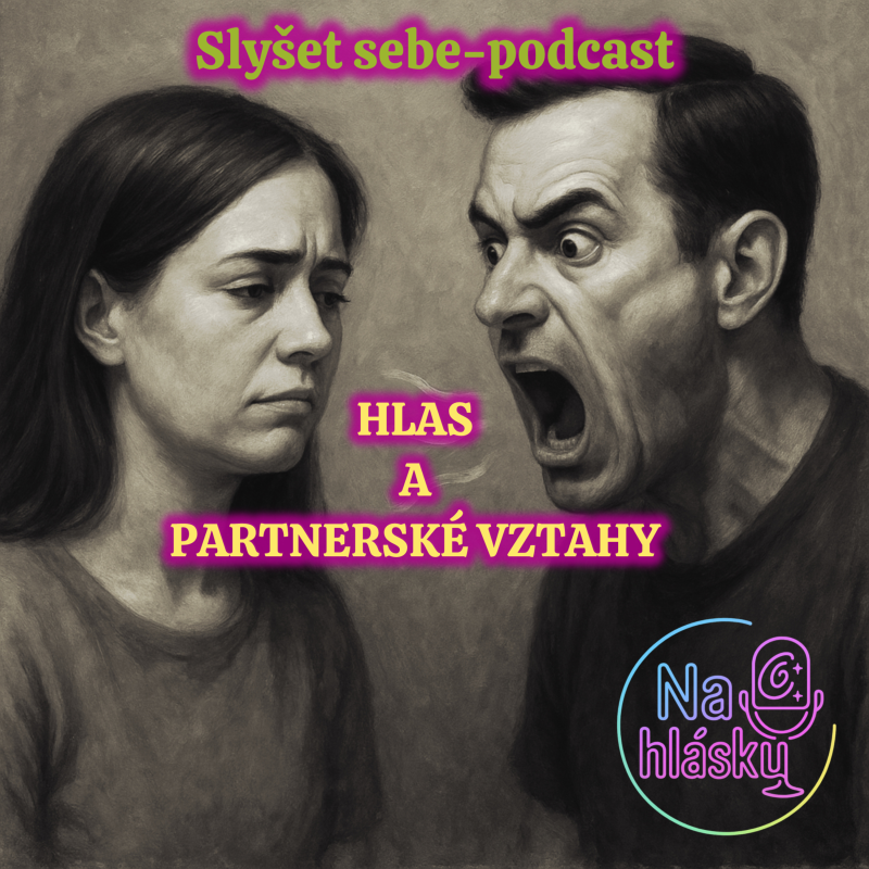 Obrázek epizody HLAS A PARTNERSKÉ VZTAHY
