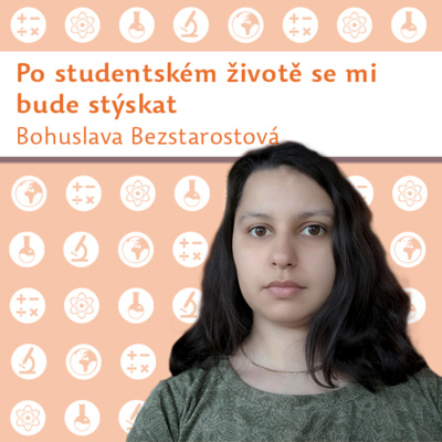 Obrázek epizody Bohuslava Bezstarostová: Po studentském životě se mi bude stýskat