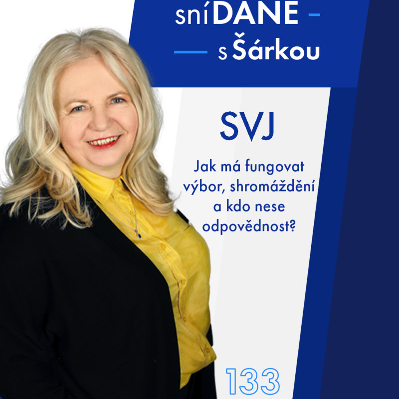 Obrázek epizody 133: SVJ: Jak má fungovat výbor, shromáždění a kdo nese odpovědnost? | Podcast SníDANĚ s Šárkou
