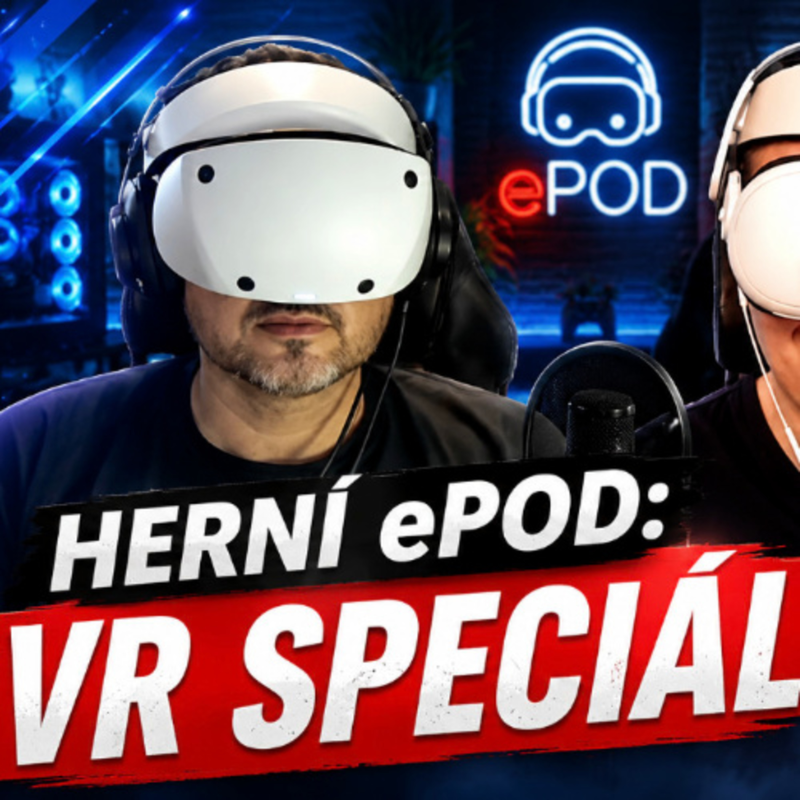 Obrázek epizody Herní ePOD: VR SPECIÁL