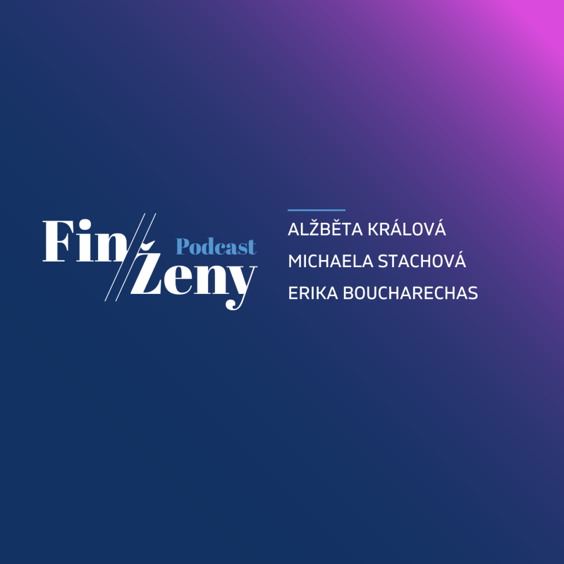 Obrázek epizody V ženském empowermentu je i hodně frustrace, ale stojí to za to, říkají Michaela Stachová, Alžběta Králová a Erika Boucharechas - #FinŽeny