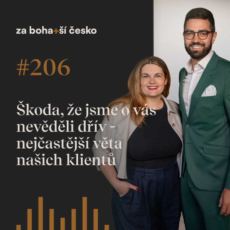 Obrázek epizody #206 Škoda, že jsme o vás nevěděli dřív - nejčastější věta našich klientů