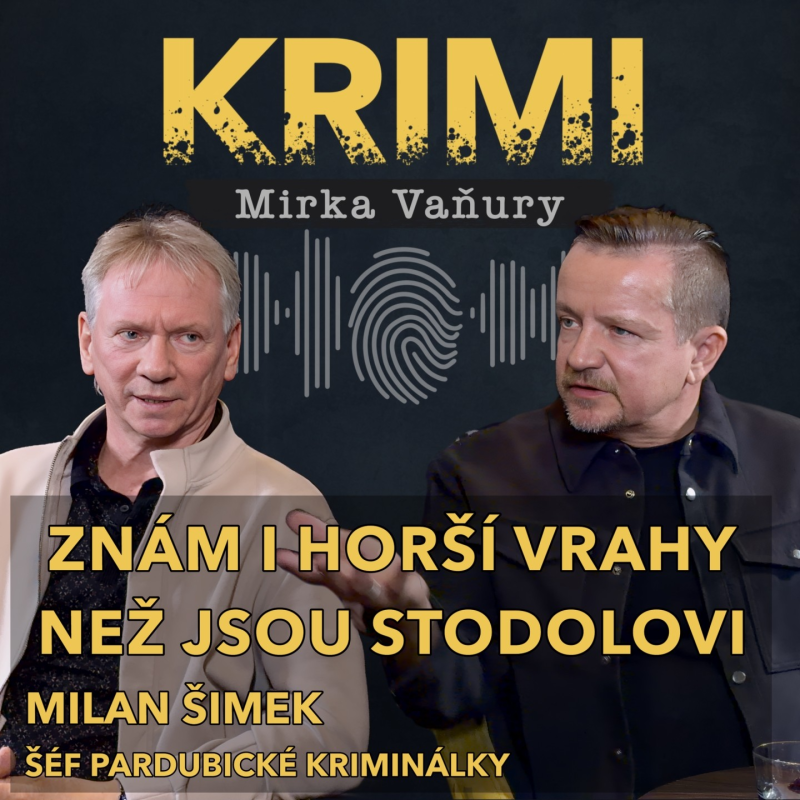 Obrázek epizody Milan Šimek - Znám i horší vrahy než jsou Stodolovi