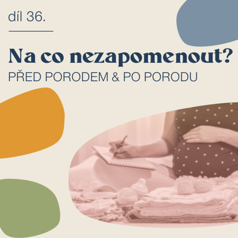 Obrázek epizody # 36 Na co nezapomenout? Před porodem a po porodu