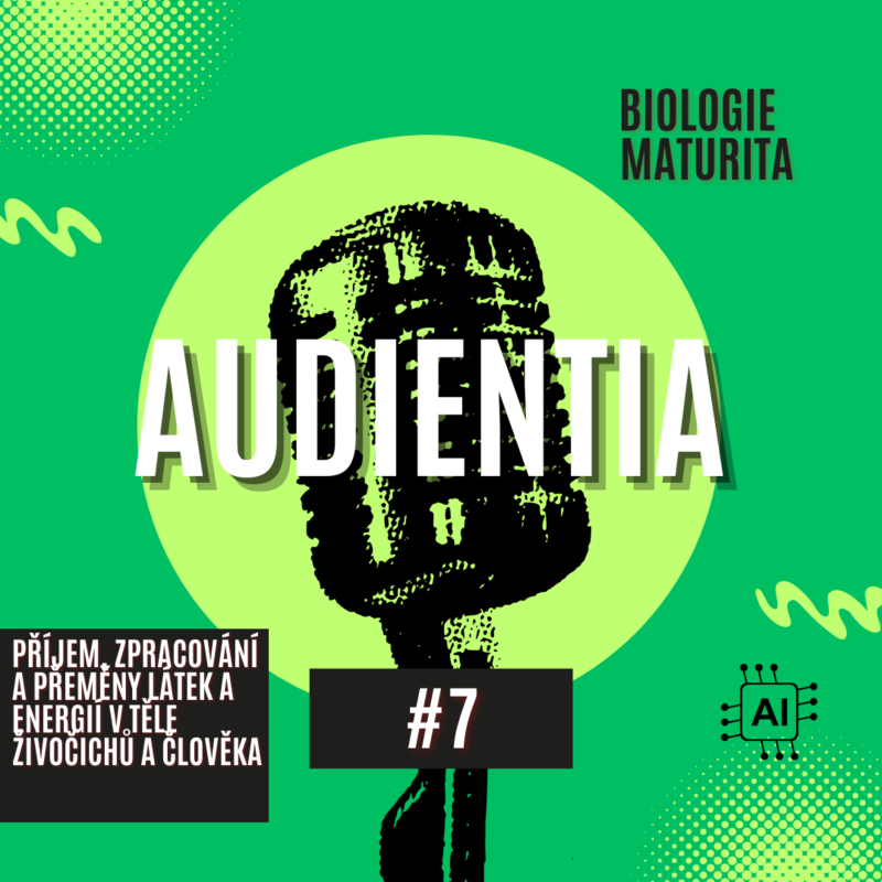 Obrázek epizody Příjem, zpracování a přeměny látek a energií v těle živočichů a člověka | MATURITA | BIOLOGIE | AUDIENTIA
