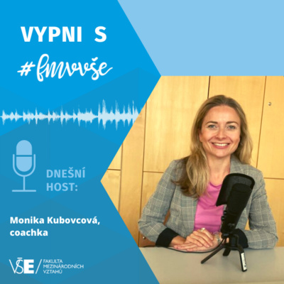Obrázek epizody Vypni s FMV: O coachingu, stresu a duševní pohodě s Monikou Kubovcovou