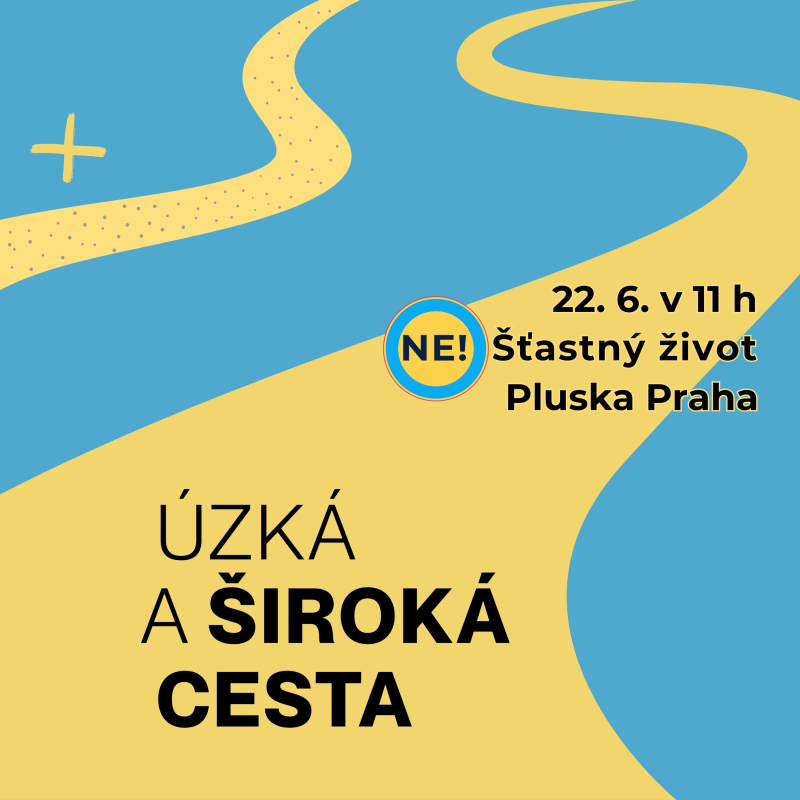 Obrázek epizody Ne! Šťastný život: 9. část - Úzká a široká cesta