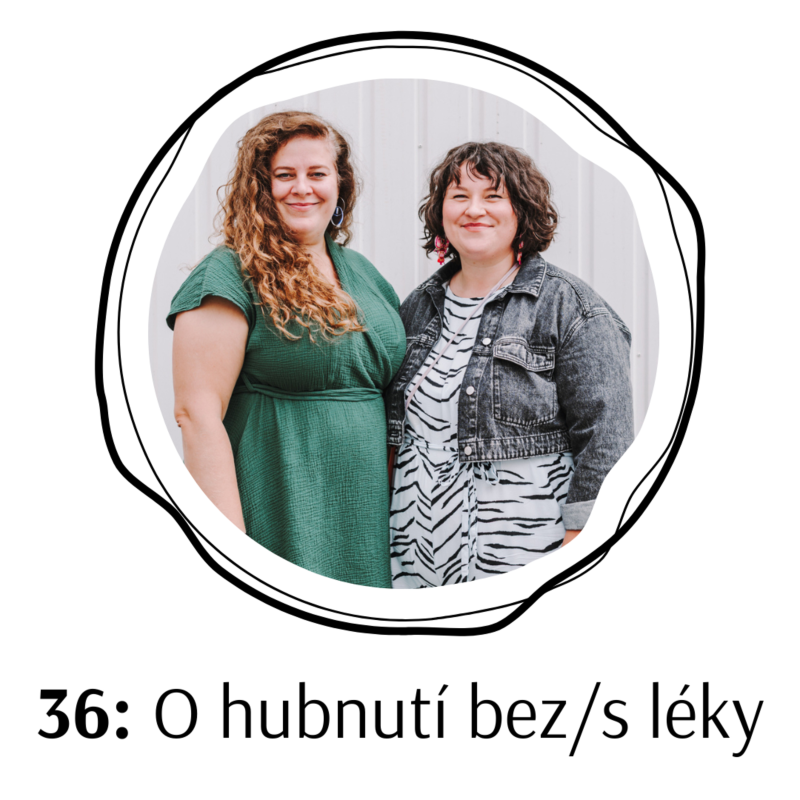 Obrázek epizody 36: Verča, Mounjaro a já - O mém hubnoucím těle, jak ho vidím, jak ho pociťuju a co na to moje hlava?