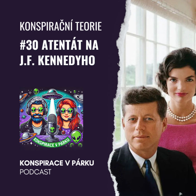 Obrázek epizody #30 - Atentát na J. F. Kennedyho: Kouzelná kulka, kouzelná lež?