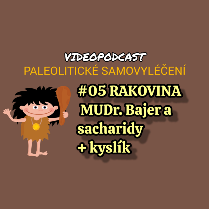 Obrázek epizody #05 RAKOVINA: MUDr. Bajer a sacharidy + kyslík