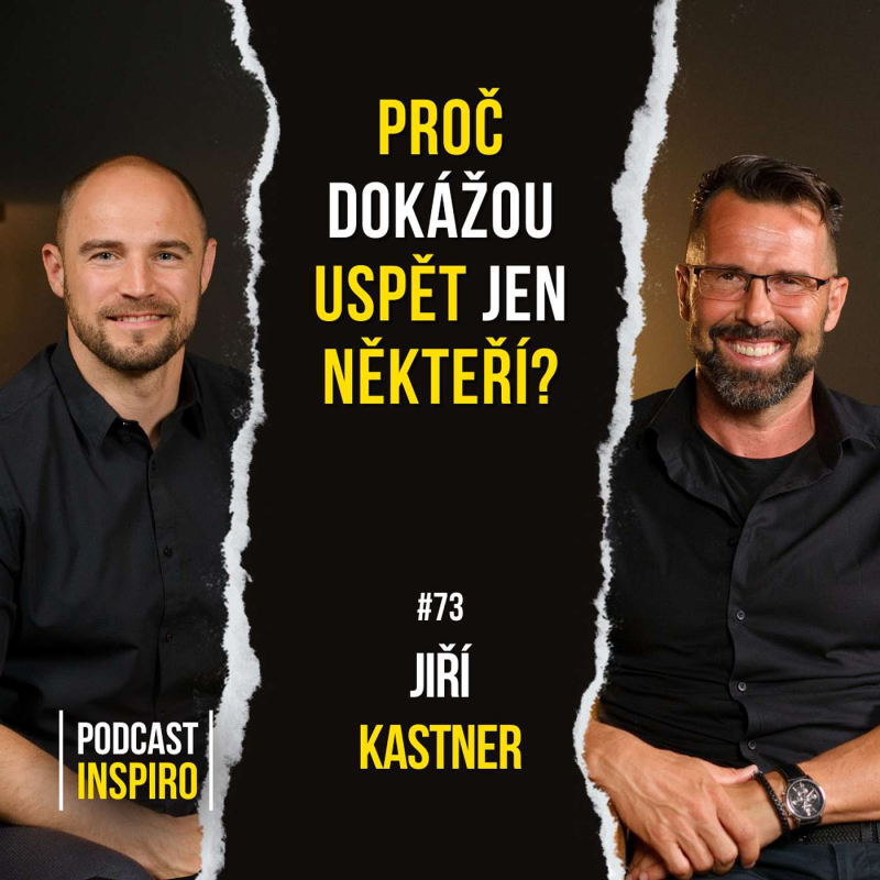 Obrázek epizody Uznávaný mentor: Chcete uspět v byznysu, ve sportu a být si jistější v osobním životě? Jiří Kastner