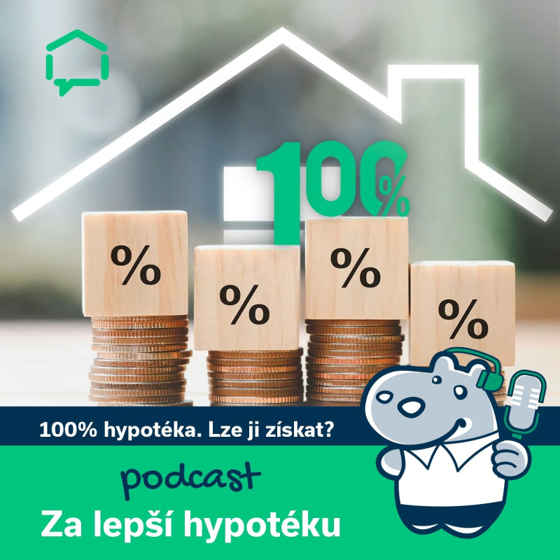 Obrázek epizody 130. 100% hypotéka: Jak koupit nemovitost bez vlastních úspor?