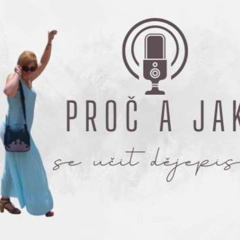 Obrázek epizody Proč a jak se učit dějepis