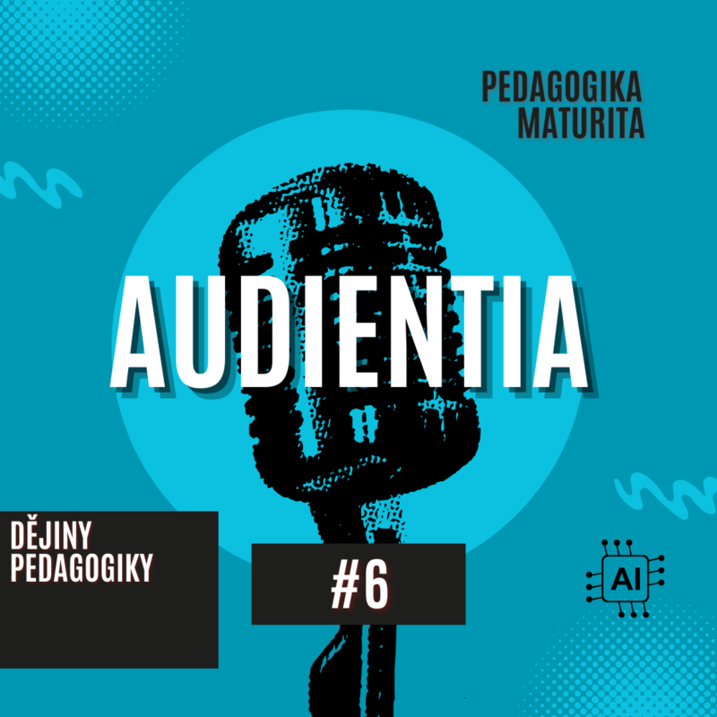 Obrázek epizody Dějiny pedagogiky | MATURITA | PEDAGOGIKA | AUDIENTIA