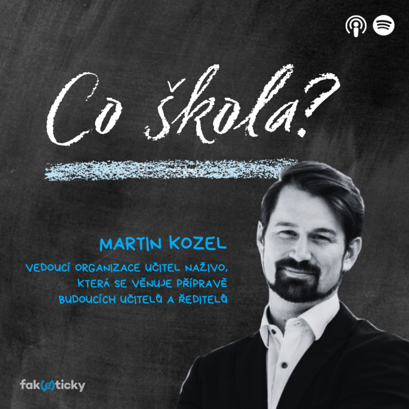 Obrázek epizody CŠ #14 Martin Kozel: Tím nejdůležitějším, co děti ve škole potká, nejsou interaktivní tabule, ale učitelé