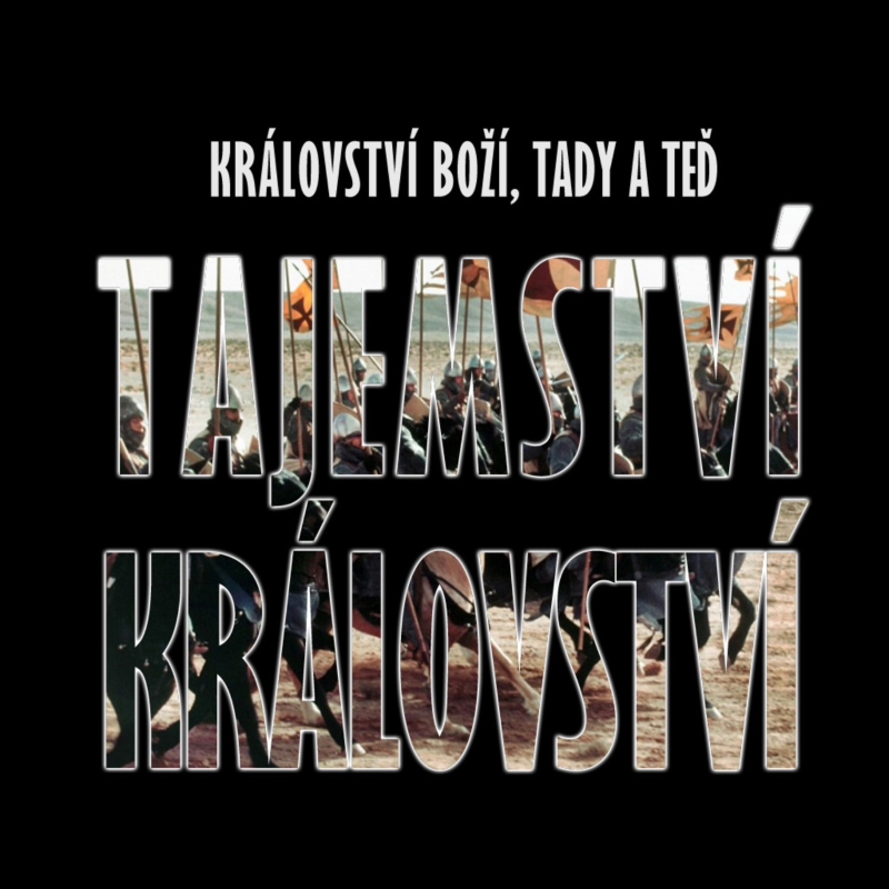 Obrázek epizody Království Boží, tady a teď 3 - Tajemství Království - Bohuslav Wojnar (12.10.2014)