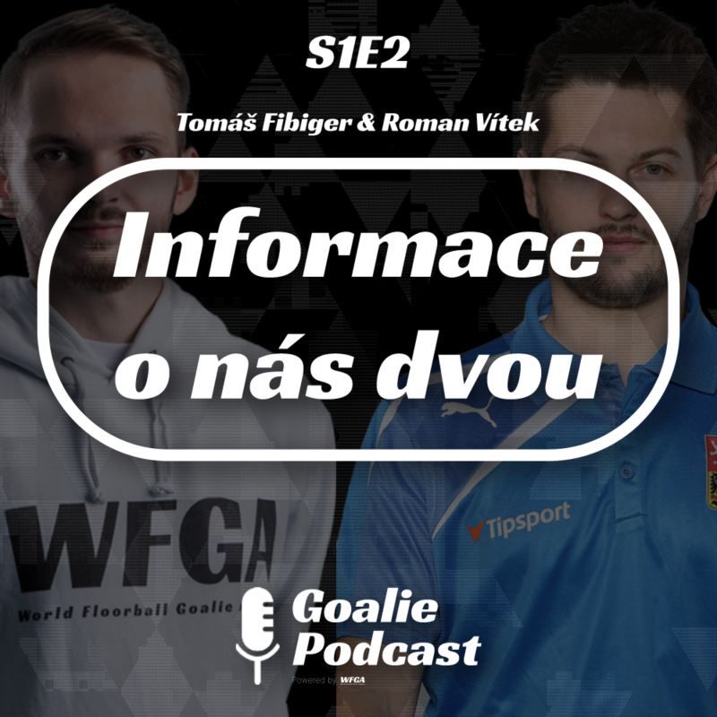 Obrázek epizody Goalie Podcast #2 | Informace o nás dvou