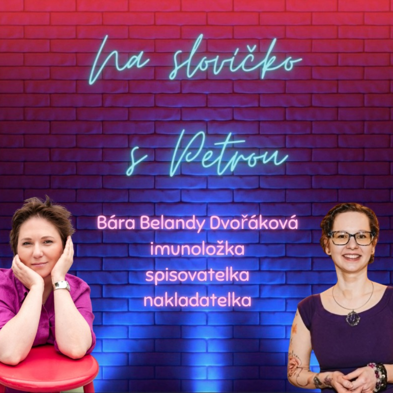 Obrázek epizody Tělo, knihy a mýty na pranýři! (Bára Belandy Dvořáková - nakladatelka a imunoložka)
