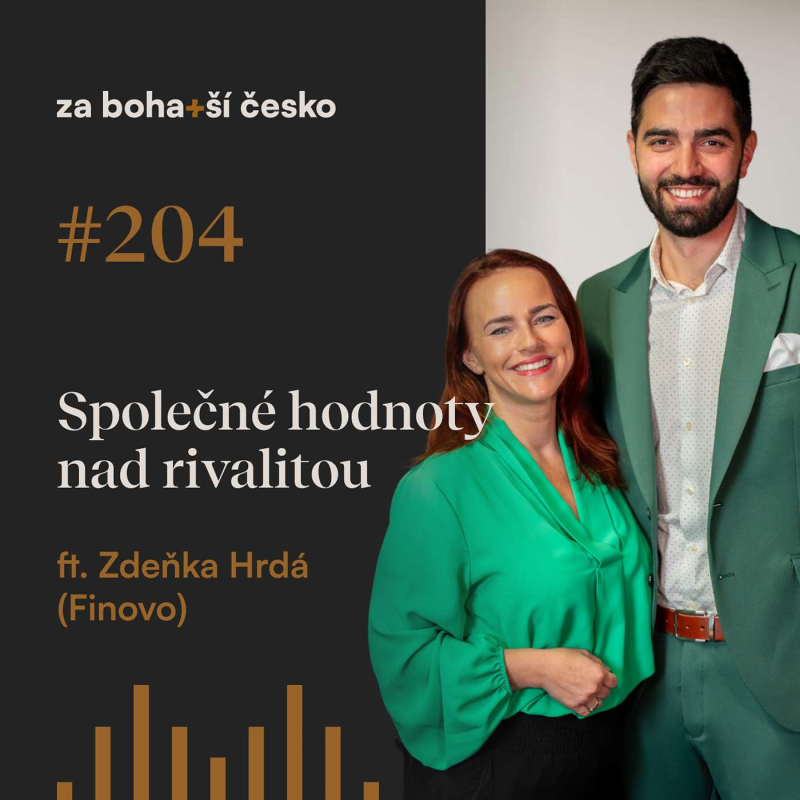 Obrázek epizody #204 Společné hodnoty nad rivalitou – se Zdeňkou Hrdou (Finovo) o financích, rodině a odvaze podnikat