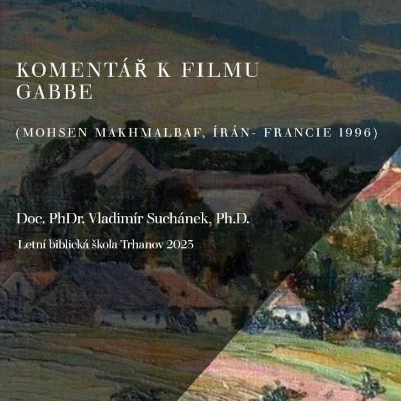 Obrázek epizody Komentář k filmu Gabbe - Doc. PhDr. Vladimír Suchánek, Ph.D.
