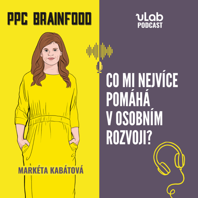 Obrázek epizody PPC Brainfood: Co mi nejvíce pomáhá v osobním rozvoji? | uLab podcast