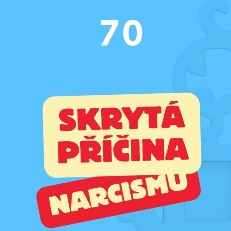 Obrázek epizody Skrytá příčina narcismu: Jak přerušit cyklus generačního traumatu