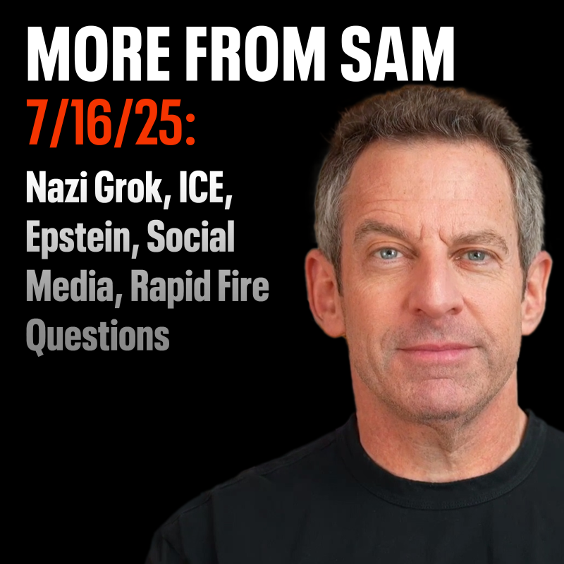 Obrázek epizody #424 — "More From Sam": Nazi Grok, ICE, Epstein, Social Media, Rapid Fire Questions