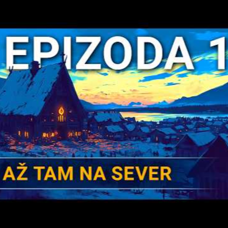 Obrázek epizody Až tam na sever | Kampaň 3 - Na tahu | Epizoda 1