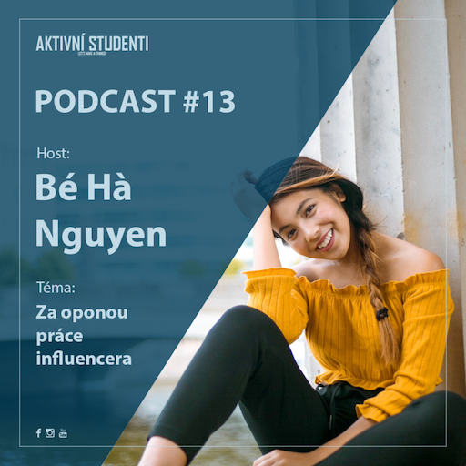 Obrázek epizody Podcast #13 – Bé Hà Nguyen – Za oponou práce influencera