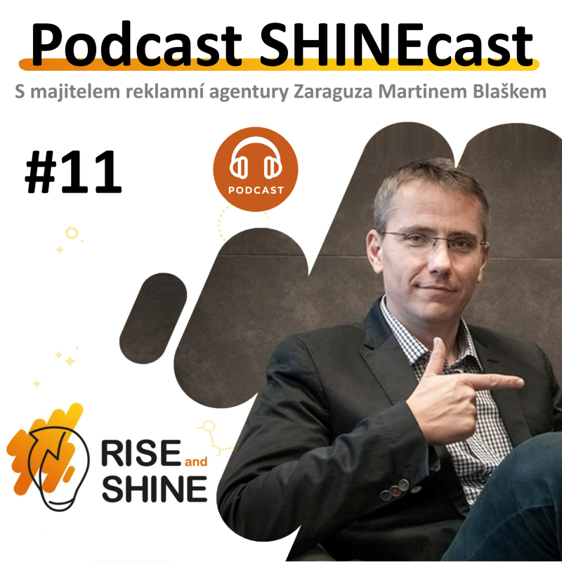 Obrázek epizody #11 SHINEcast - Jak prodat svůj nápad? - Marek Blaško