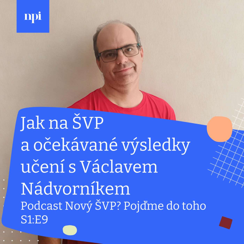Obrázek epizody Jak na ŠVP a očekávané výsledky učení s Václavem Nádvorníkem