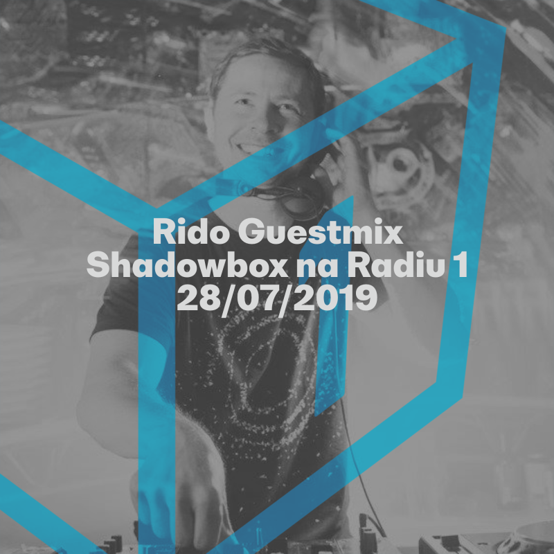 Obrázek epizody Shadowbox @ Radio 1 28/07/2019: Rido Guestmix