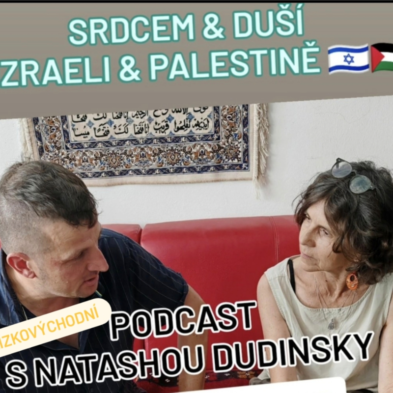Obrázek epizody Blízkovýchodní podcast č. 14 s Natashou Dudinskou 👉 Srdcem a duší v Izraeli a Palestině 🇵🇸🇮🇱
