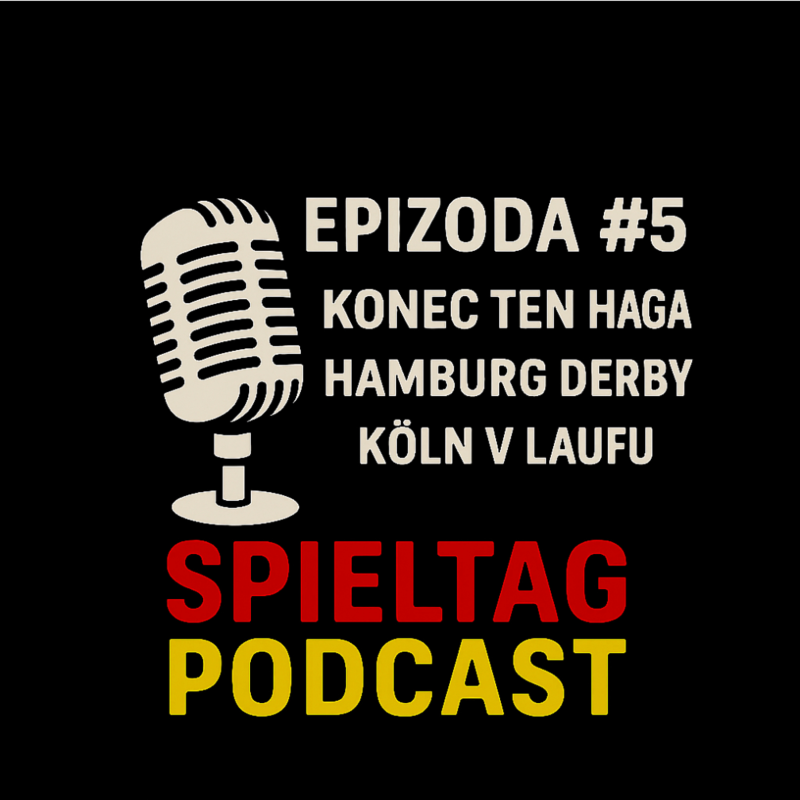 Obrázek epizody # 5 - Ten Hag zase balí kufry, hamburské derby a Köln v laufu
