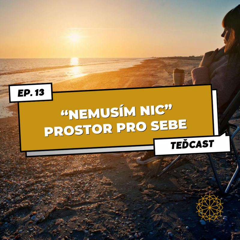 Obrázek epizody 13: Nemusím NIC a Praxe posvátného NE – Prostor pro sebe a zdravé hranice pro každý den