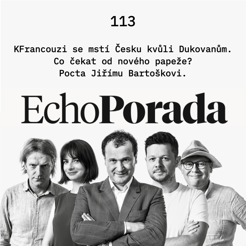 Obrázek epizody Francouzi se mstí Česku kvůli Dukovanům. Co čekat od nového papeže? Pocta Jiřímu Bartoškovi