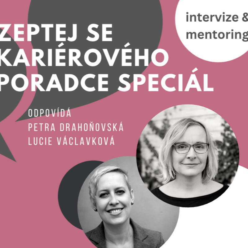 Obrázek epizody Zeptej se kariérového poradce SPECIÁL - INTERVIZE A MENTORING V KARIÉRKU odpovídá: Petra & Lucie - X. 2026