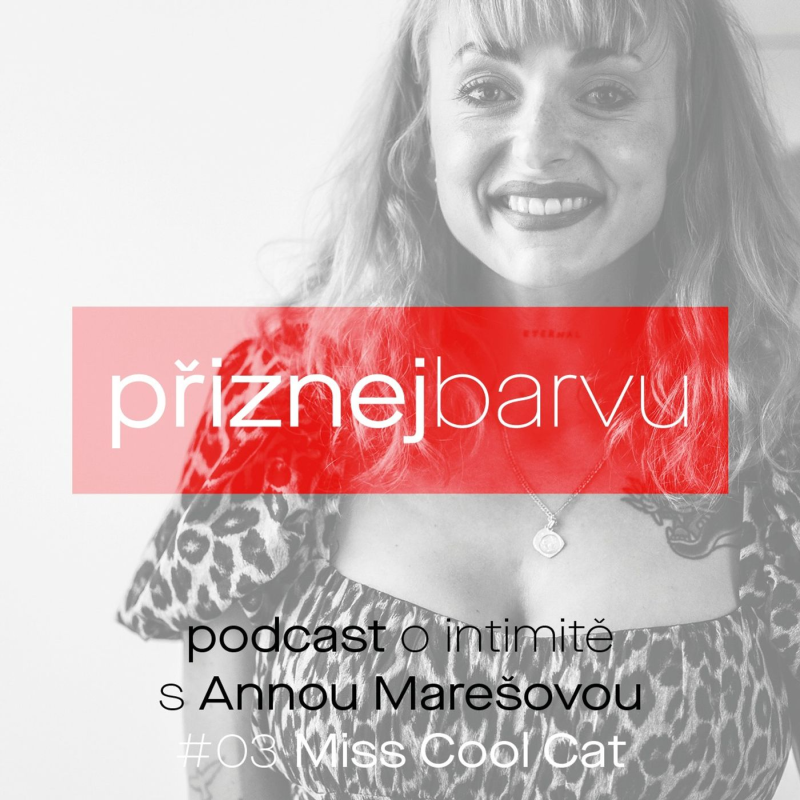 Obrázek epizody #3 — O menstruaci s Miss Cool Cat: Burleska je o opravdovosti, boříme intimní tabu