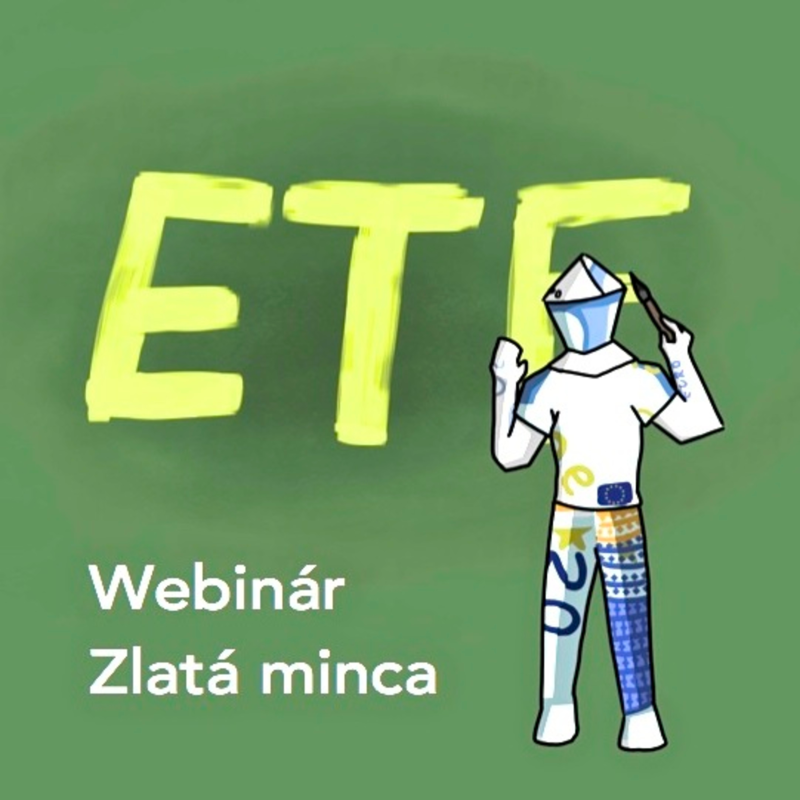 Obrázek epizody 1/2 Webinár Zlatá minca: Úvod do ETF ľudskou rečou ❤️