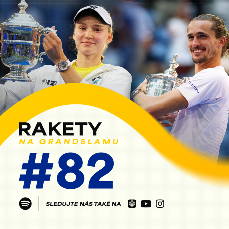 Obrázek epizody Rakety #82 | Rybakina a Zverev ovládli US Open! Siniaková znovu slaví