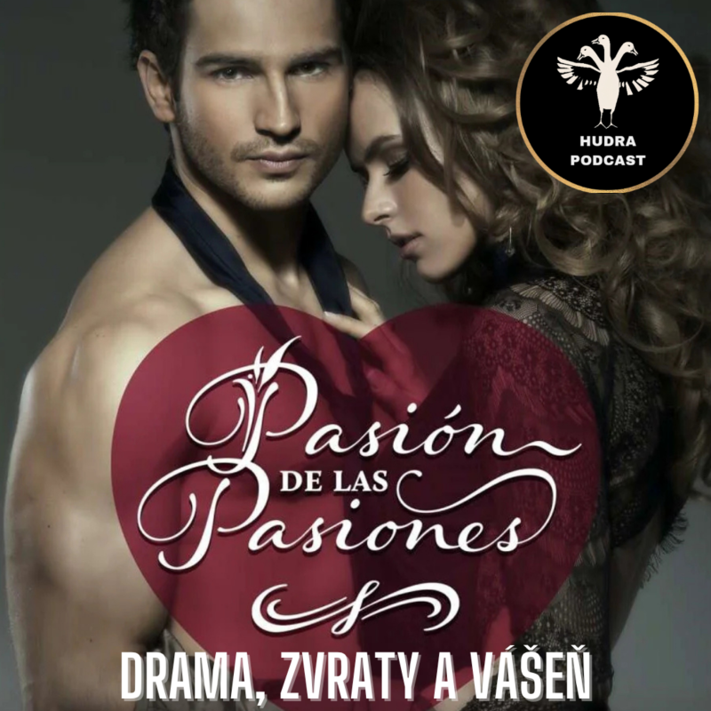 Obrázek epizody Hudrujeme #10 - Pasión de las Pasiones
