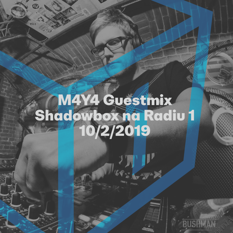 Obrázek epizody Shadowbox @ Radio 1 24/02/2019: M4Y4 Guestmix