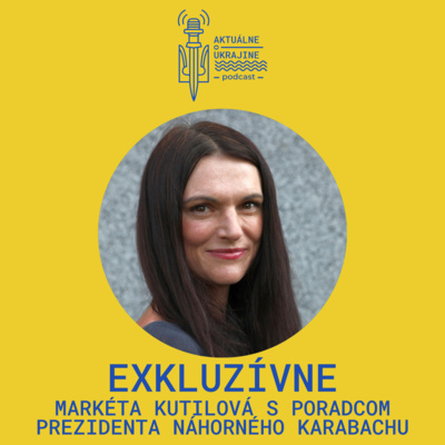 Obrázek epizody Exkluzívne: Markéta Kutilová s poradcom prezidenta Náhorného Karabachu
