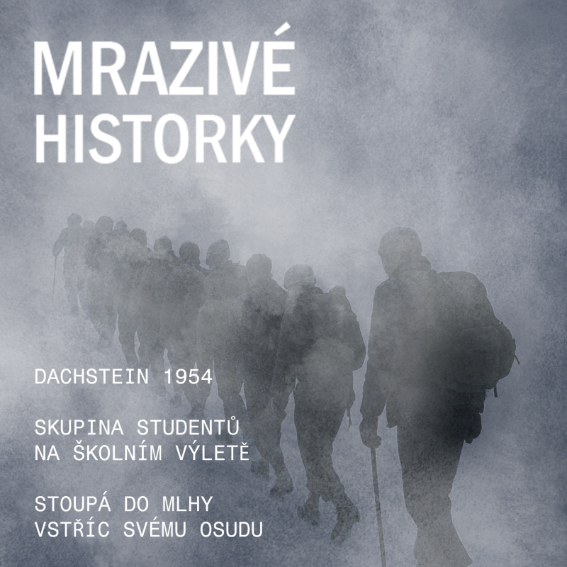 Obrázek epizody Dachstein 1954 (2/3) - Školní výlet stoupá do bouře vstříc svému osudu