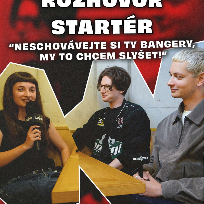 Obrázek epizody Startér: Neschovávejte si ty bangery, my to chcem slyšet! (Rozhovor)