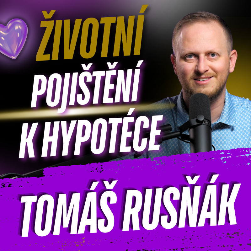 Obrázek epizody 329: Patří k hypotéce životní pojištění? Kdy se určitě (ne)pojistit?
